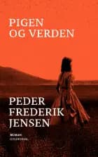 Pigen og verden af Peder Frederik Jensen
