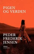 Pigen og verden af Peder Frederik Jensen