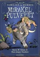 Familien von Humbug 1 - Mirakelpulveret af Karen M Kilane