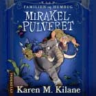Familien von Humbug 1 - Mirakelpulveret af Karen M Kilane