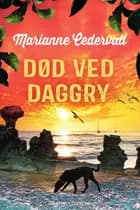 Død ved daggry af Marianne Cedervall