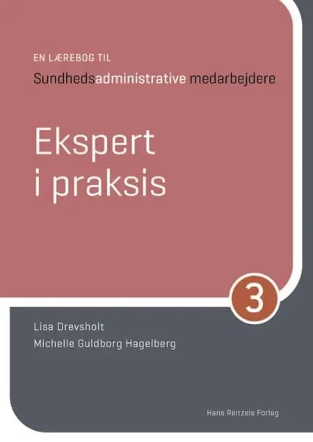 En lærebog til sundhedsadministrative medarbejdere 3 af Michelle Guldborg Hagelberg