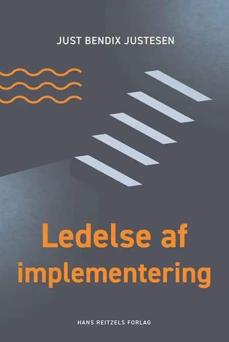 Ledelse af implementering af Just Bendix Justesen