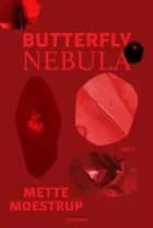Butterfly Nebula af Mette Moestrup