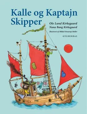 Kalle og Kaptajn Skipper af Ole Lund Kirkegaard