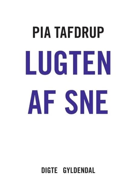 Lugten af sne af Pia Tafdrup