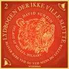 Lydbogen der ikke ville slutte 2 af David Sundin
