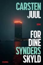 For dine synders skyld af Carsten Juul