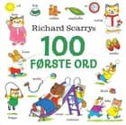 Richard Scarrys 100 første ord af Richard Scarry