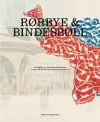 Rørbye og Bindesbøll af Peter Thule Kristensen, Mogens Pelt, Jesper Svenningsen, Jakob Skovgaard-Petersen, Joachim Meyer og Annette Lindbøg Karlsen