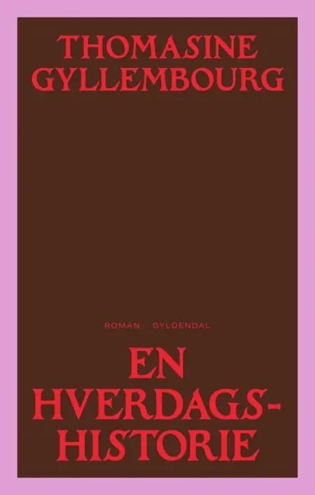En hverdags historie af Thomasine Gyllembourg