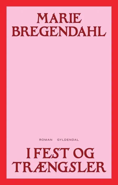 I fest og trængsler af Marie Bregendahl