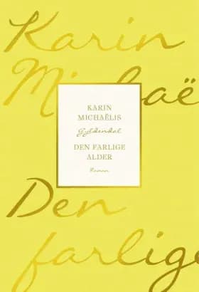 Den farlige alder af Karin Michaelis