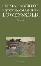 Historien om familien Löwensköld af Selma Lagerlöf