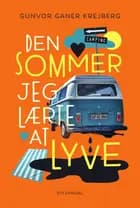 Den sommer jeg lærte at lyve af Gunvor Ganer Krejberg