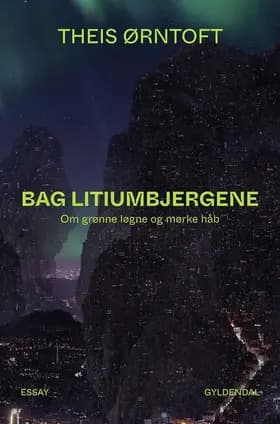 Bag litiumbjergene af Theis Ørntoft