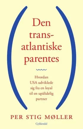 Den transatlantiske parentes af Per Stig Møller
