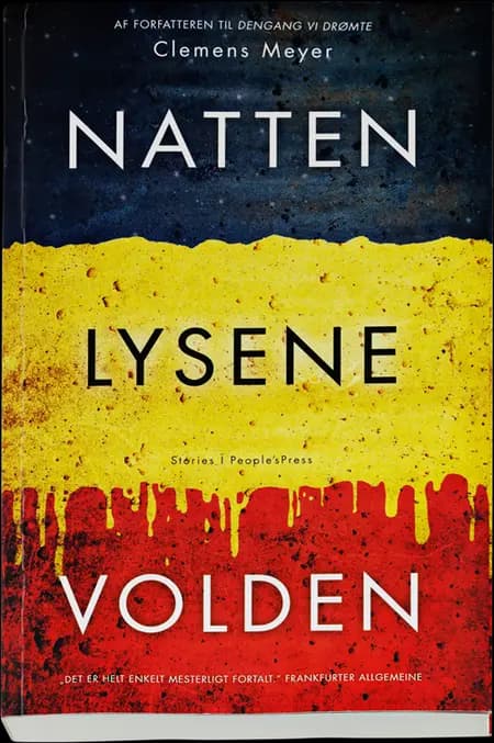 Natten, Lysene, Volden af Clemens Meyer