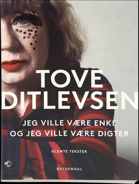 Jeg ville være enke, og jeg ville være digter af Tove Ditlevsen