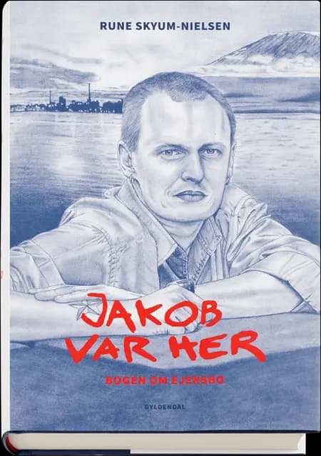 Jakob var her af Rune Skyum-Nielsen