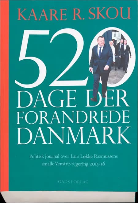 520 dage der forandrede Danmark af Kaare R. Skou