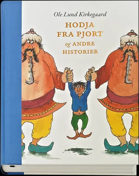 Hodja fra Pjort og andre historier af Ole Lund Kirkegaard