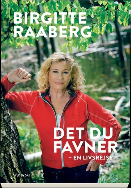Det du favner af Birgitte Raaberg