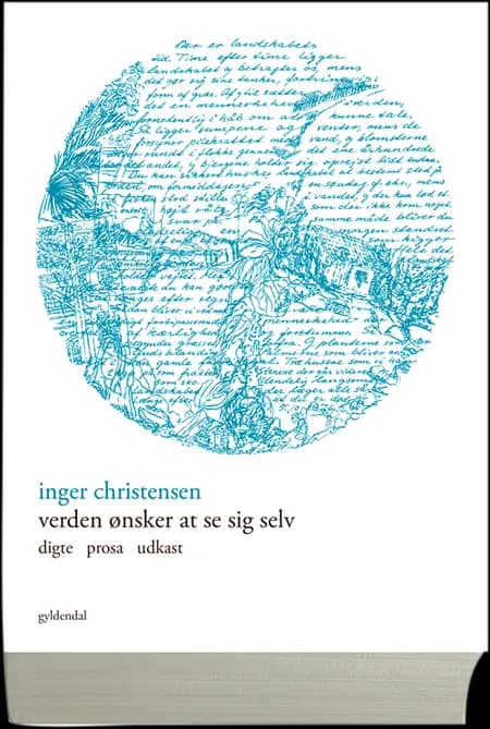 Verden ønsker at se sig selv af Inger Christensen