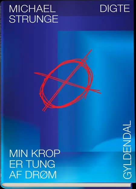 Min krop er tung af drøm af Michael Strunge