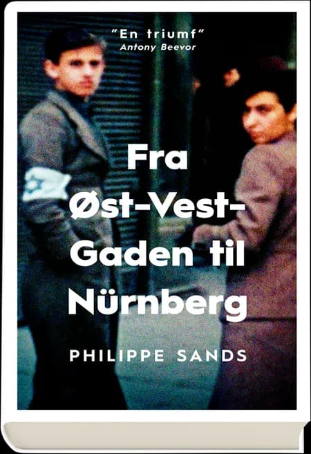 Fra Øst-Vest-Gaden til Nürnberg af Philippe Sands