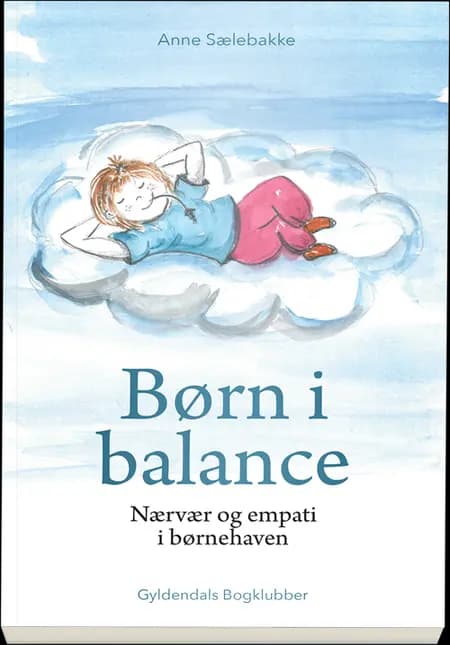 Børn i balance - nærvær og empati i børnehaven af Anne Sælebakke