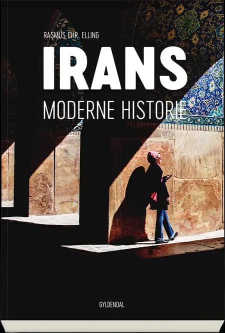 Irans moderne historie af Rasmus Christian Elling