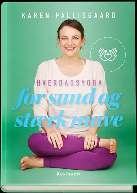 Hverdagsyoga for sund og stærk mave af Karen Pallisgaard
