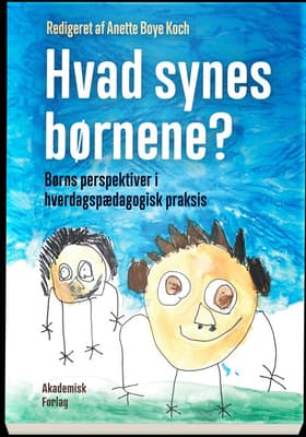 Hvad synes børnene? af Anette Boye Koch