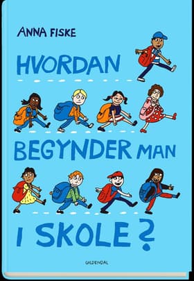 Hvordan begynder man i skole? af Anna Fiske