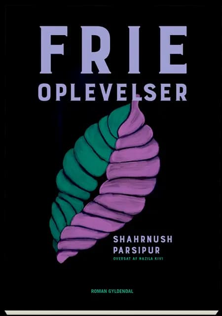 Frie oplevelser af Shahrnush Parsipur