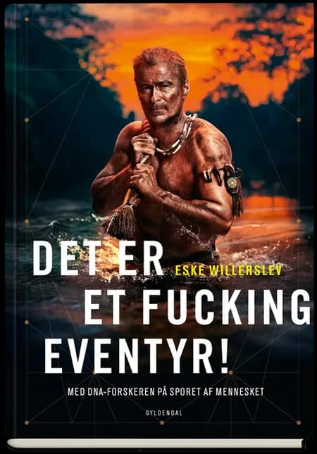 Det er et fucking eventyr! af Eske Willerslev