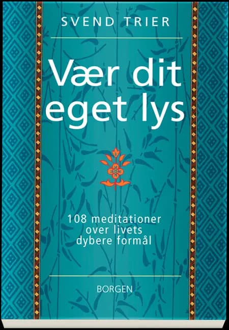Vær dit eget lys af Svend Trier