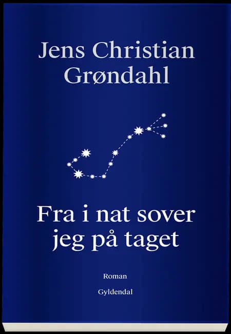Fra i nat sover jeg på taget af Jens Christian Grøndahl