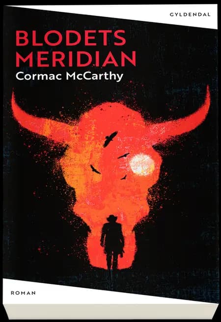 Blodets meridian eller Aftenrøden i Vesten af Cormac McCarthy