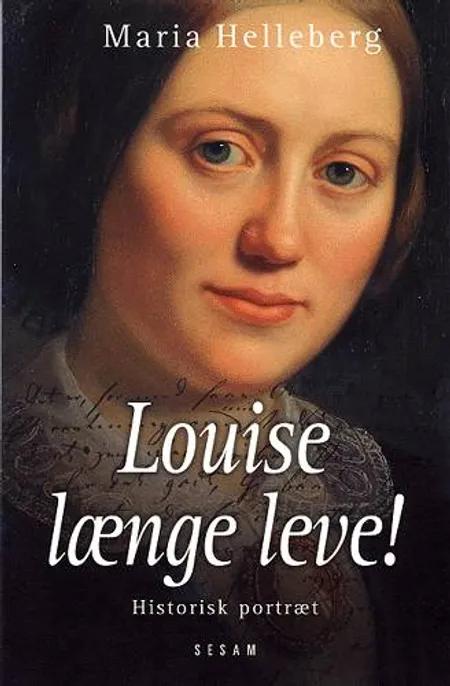 Louise længe leve af Maria Helleberg