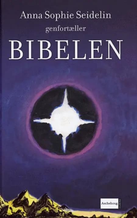 Anna Sophie Seidelin genfortæller Bibelen af Anna Sophie Seidelin