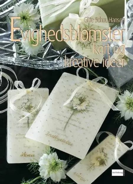 Evighedsblomster af Gitte Schou Hansen