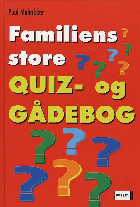 Familiens store quiz- og gådebog af Poul Malmkjær