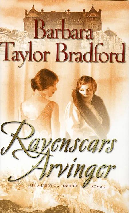 Ravenscars arvinger af Barbara Taylor Bradford
