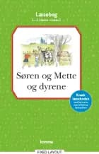 Søren og Mette og dyrene læsebog 1.-2. kl. Niveau 1 af Knud Hermansen og Ejvind Jensen
