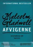 Afvigerne - Historien om succes af Malcolm Gladwell