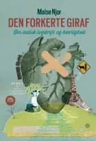 Den forkerte giraf - Om indisk togdrift og kærlighed af Maise Njor