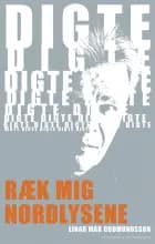 Ræk mig nordlysene af Einar Már Guðmundsson