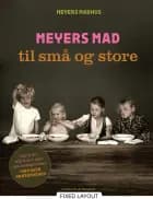 Meyers mad til små og store af Meyers Madhus